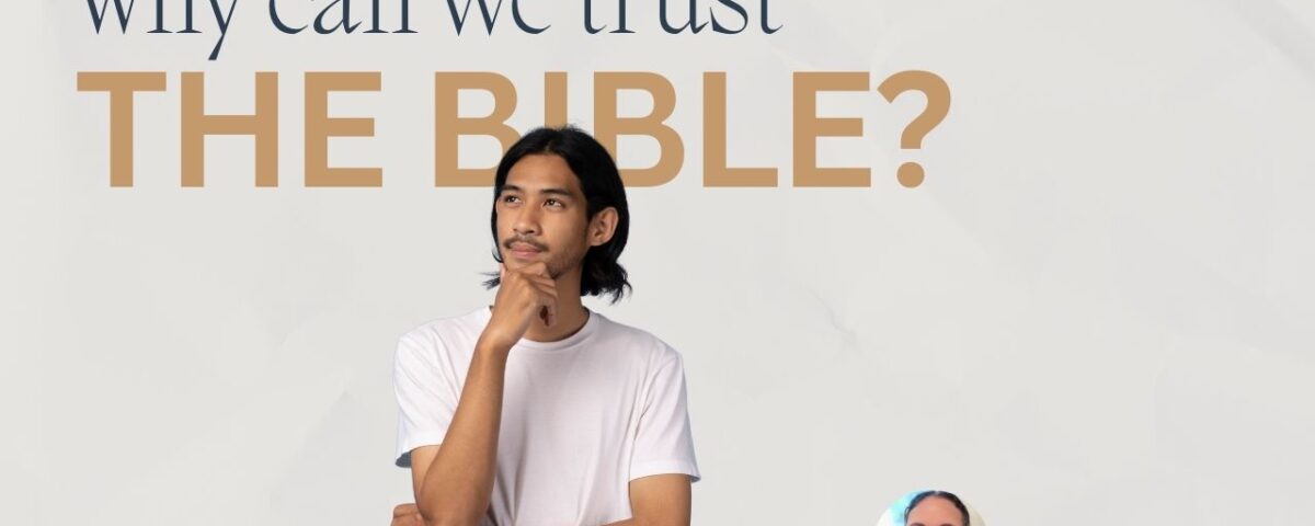 Why Can We Trust the Bible?
