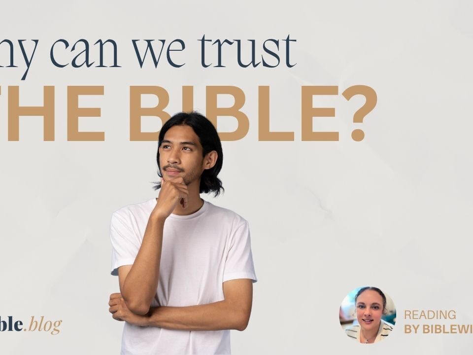 Why Can We Trust the Bible?