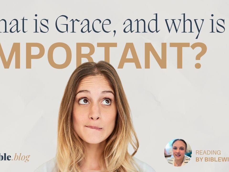 What Is Grace, and Why Is It Important?