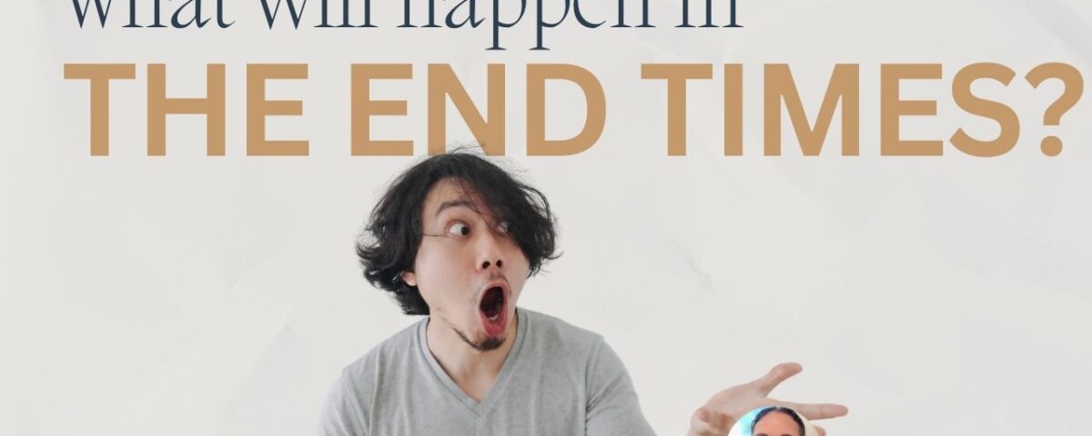 What Will Happen in the End Times?