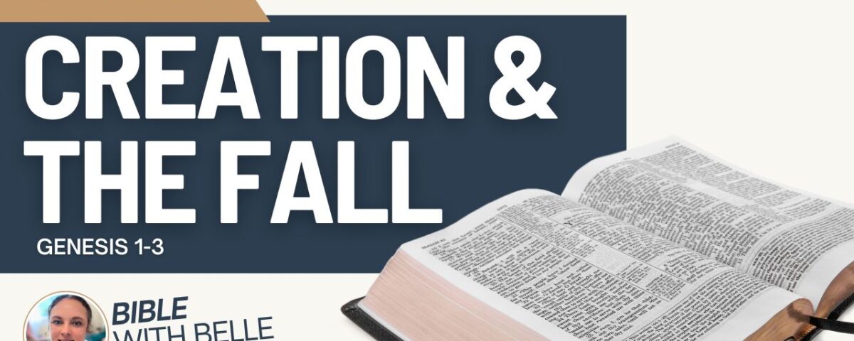 Creation & the Fall (Genesis 1–3)