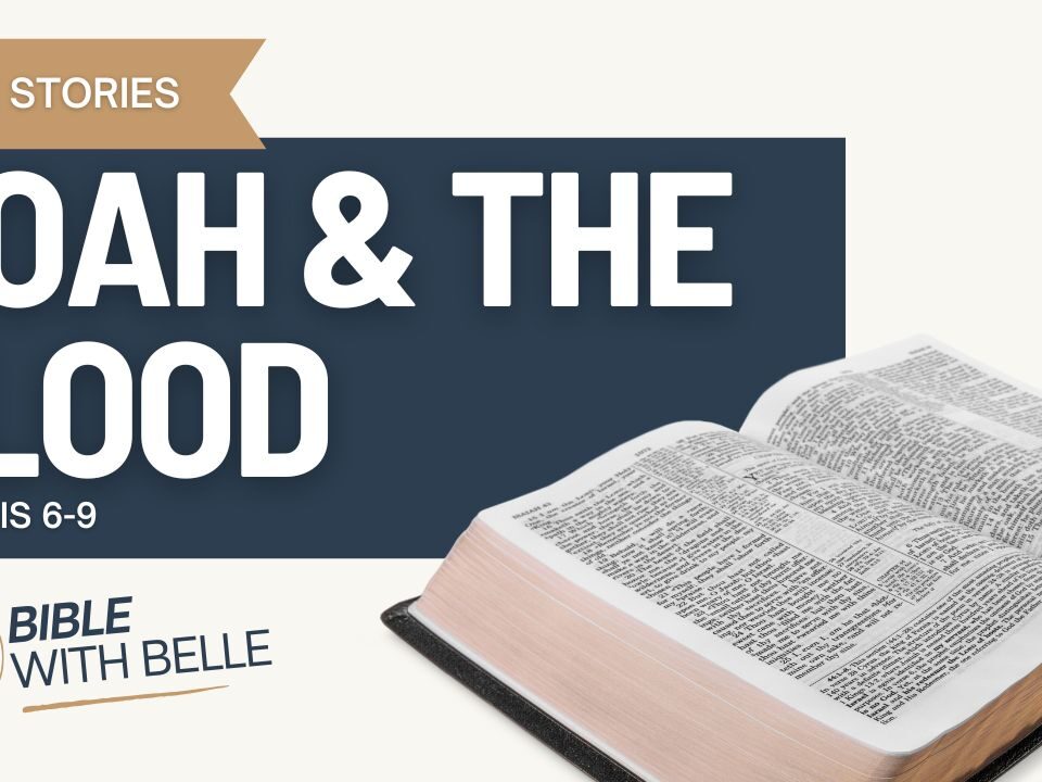 Noah and the Flood (Genesis 6–9)