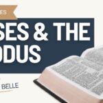 Moses & the Exodus (Exodus 1–15)