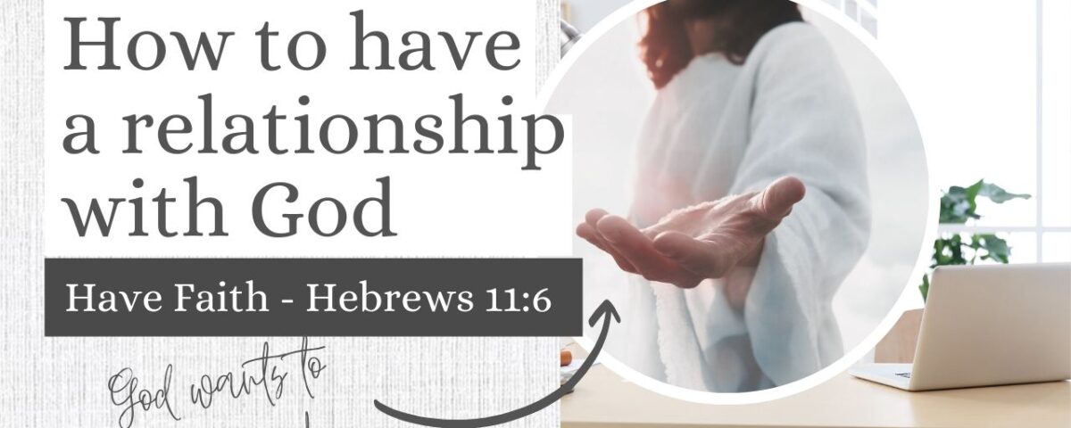 How To Have a Relationship with God