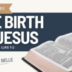 The Birth of Jesus (Matthew 1–2, Luke 1–2)