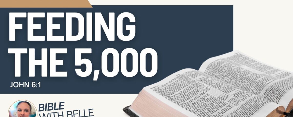 Feeding the 5000 (John 6:1–14)
