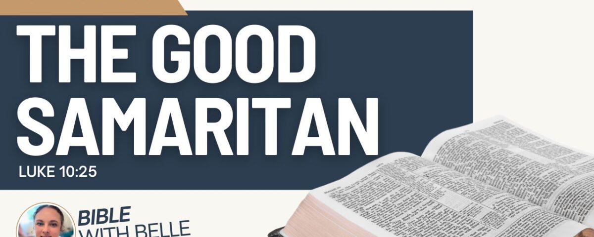 The Good Samaritan (Luke 10:25–37)