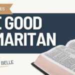 The Good Samaritan (Luke 10:25–37)