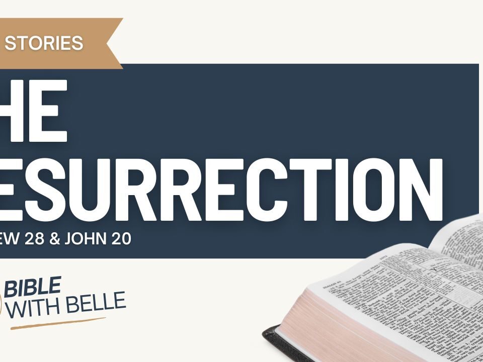 The Resurrection (Matthew 28, John 20)