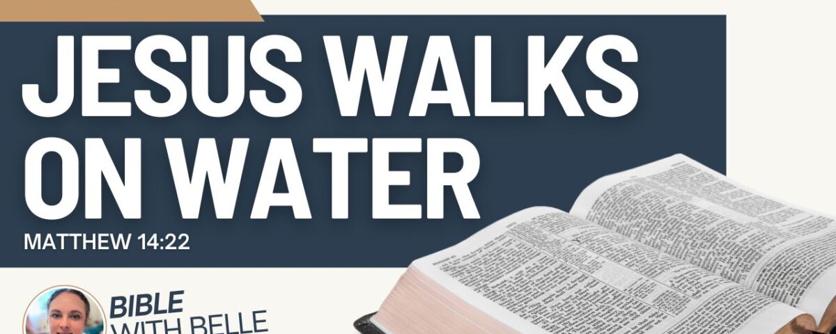 Jesus Walks on Water (Matthew 14:22–33)