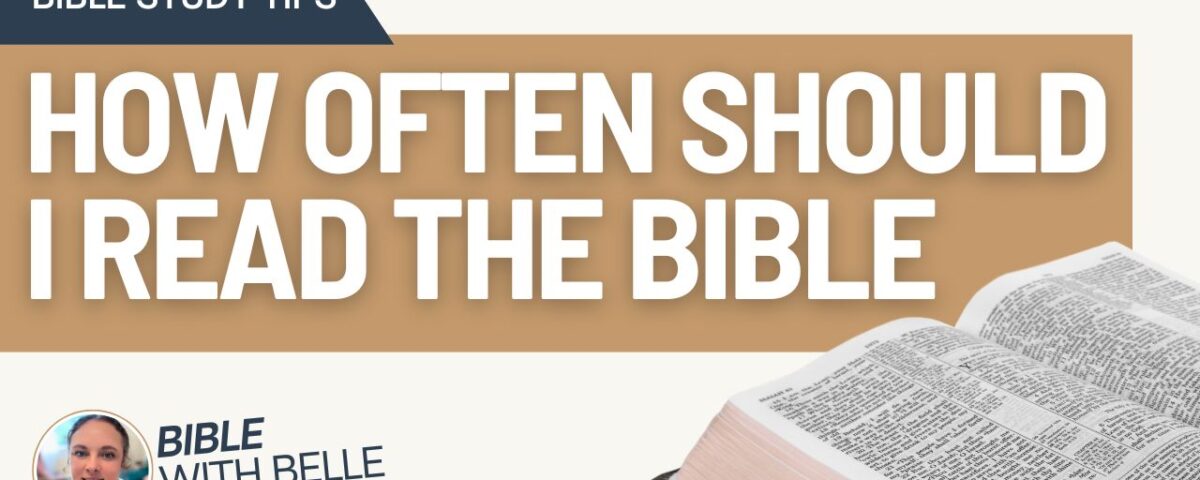 How Often Should I Read the Bible?