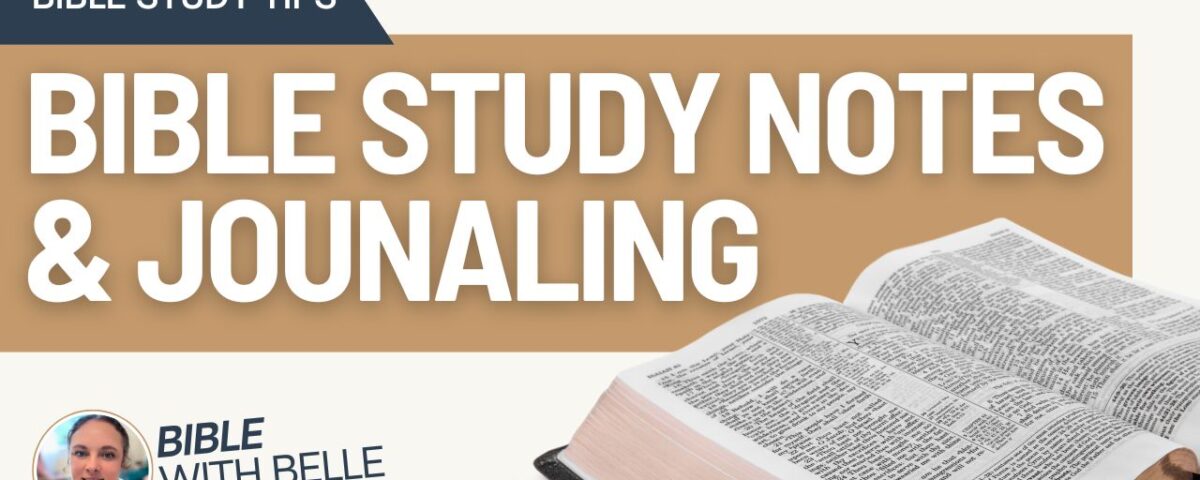 How to Take Notes & Journal Your Bible Reading
