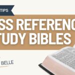 Using Cross-References, Study Bibles, and Concordances