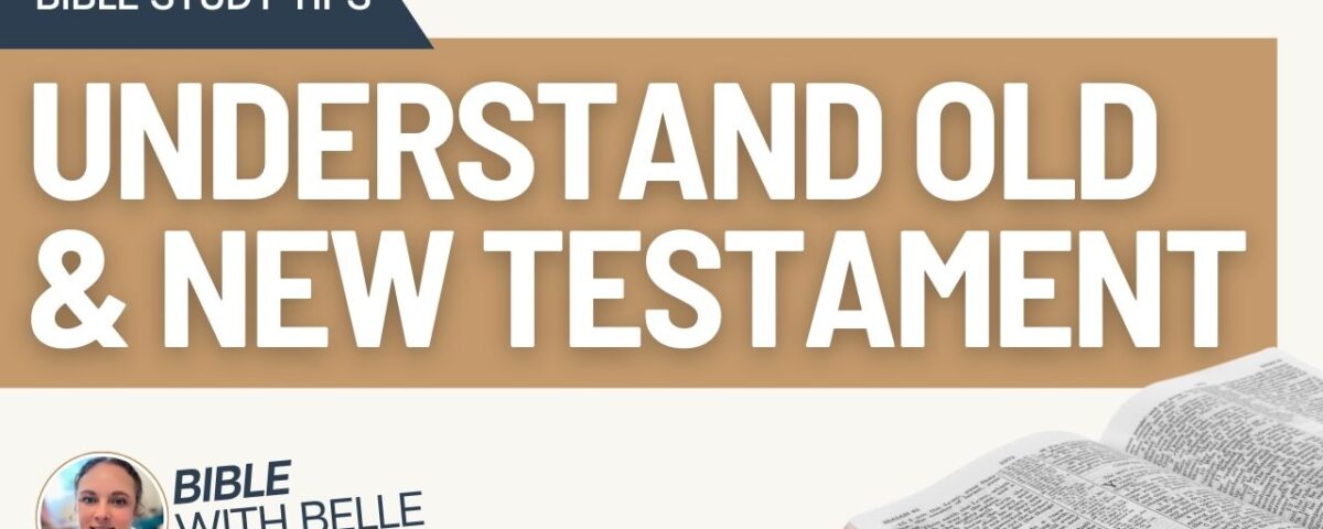 How to Understand Old vs New Testament