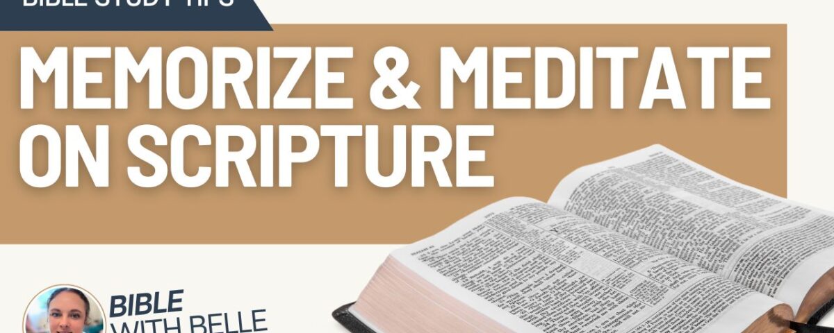 How to Memorize and Meditate on Scripture