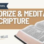 How to Memorize and Meditate on Scripture