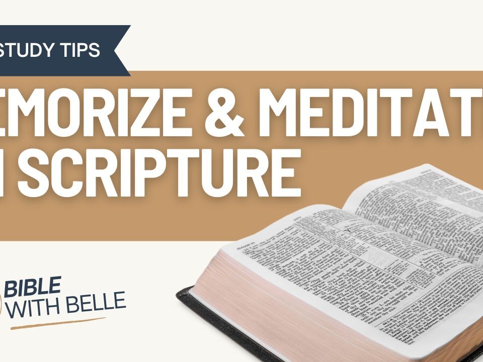 How to Memorize and Meditate on Scripture