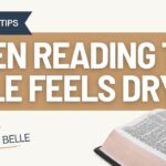 When Reading the Bible Feels Dry