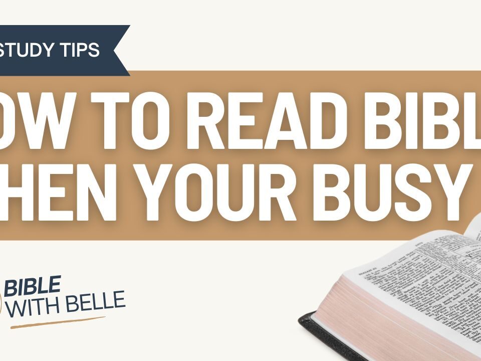 How to Read the Bible When You’re Busy