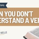 What to Do When You Don’t Understand a Passage