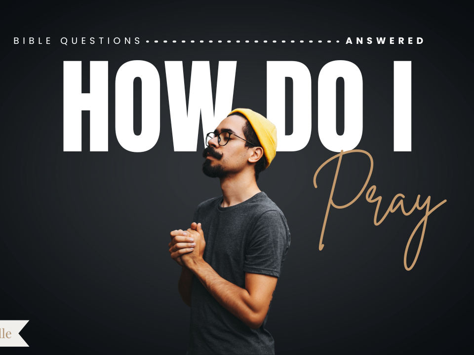 How Do I Pray When I Dont Know What to Say