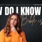 How do I know the Bible is true