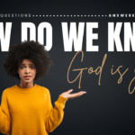 How Do We Know God Is Good