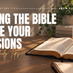 How to Let the Bible Shape Your Decisions