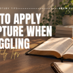 How to Apply Scripture When You’re Struggling