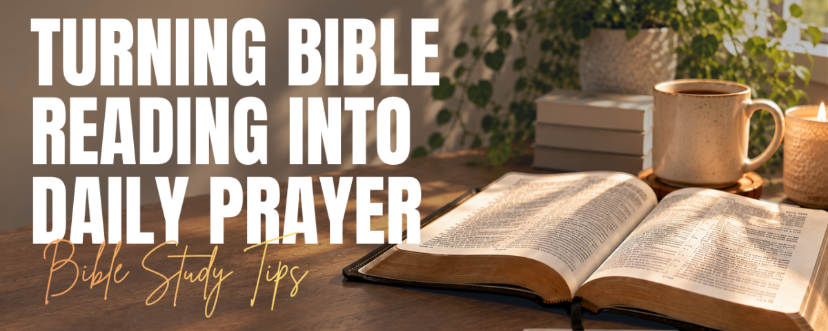 Turning Bible Reading Into Daily Prayer