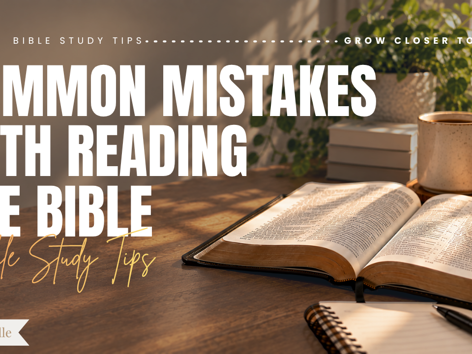 Common Mistakes People Make When Reading the Bible