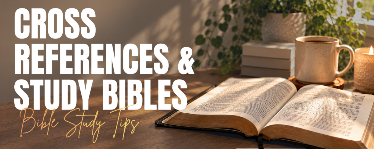 Using Cross-References, Study Bibles, and Concordances