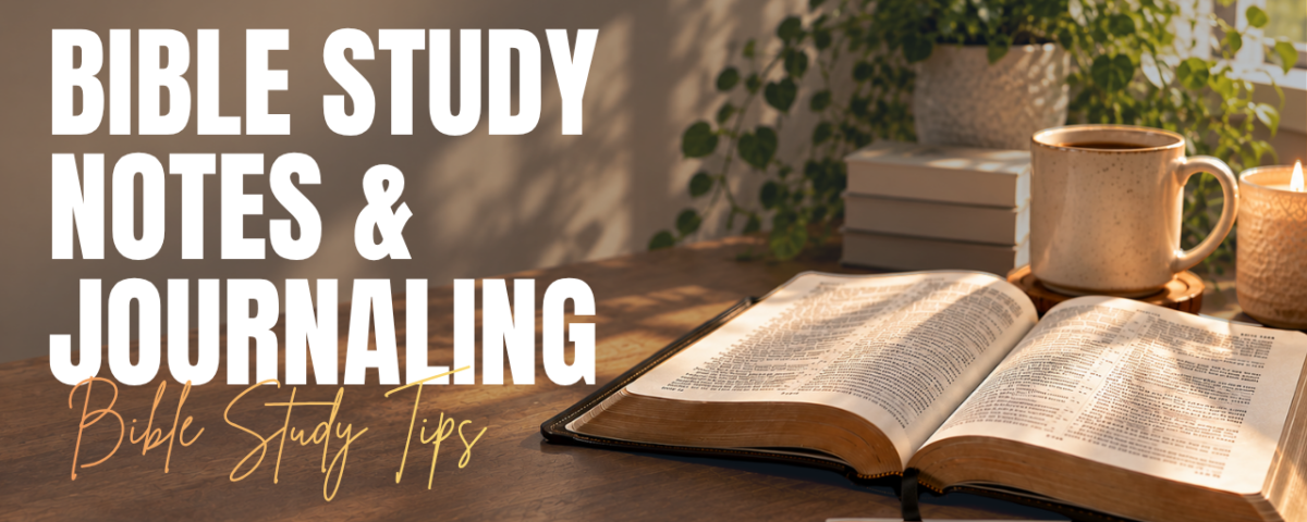 How to Take Notes & Journal Your Bible Reading