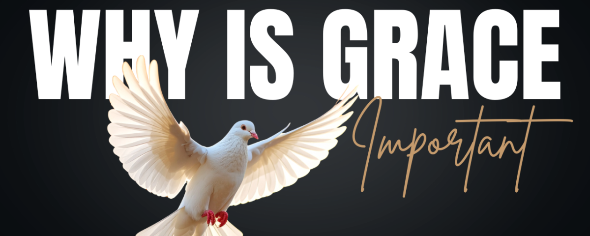 What Is Grace and Why Is It Important