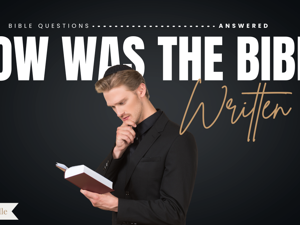 How was the Bible written