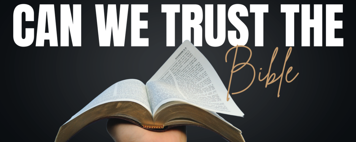 Why Can We Trust the Bible