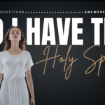How Do You Know If You Have the Holy Spirit