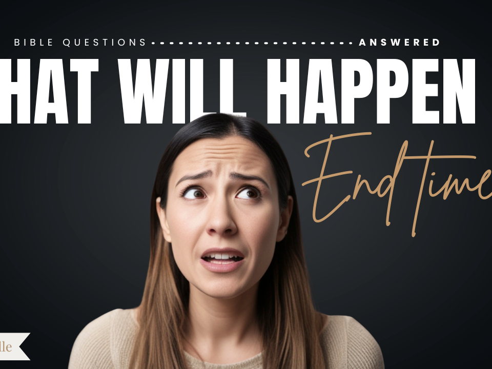 What Will Happen in the End Times