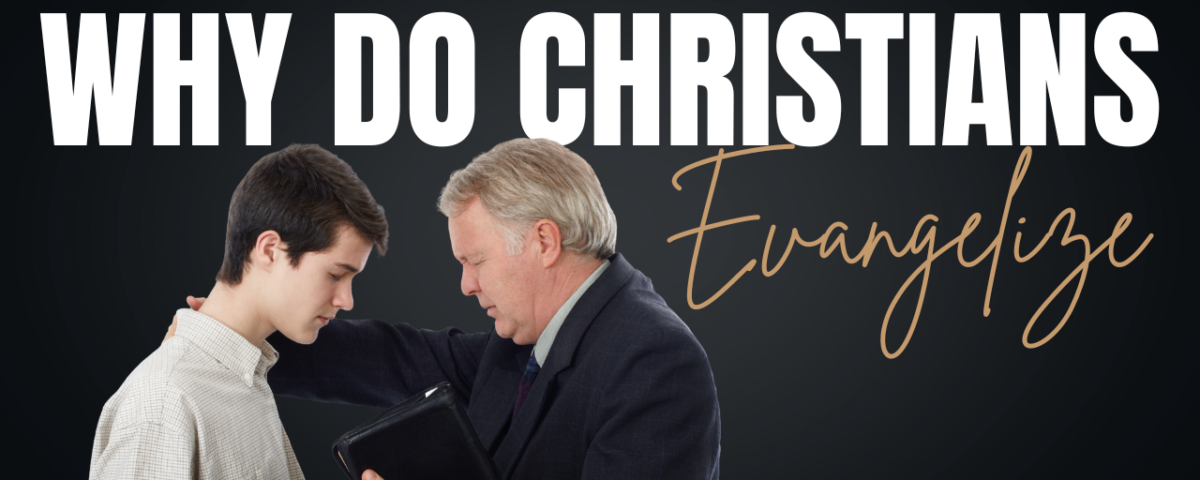 Why do Christians evangelize
