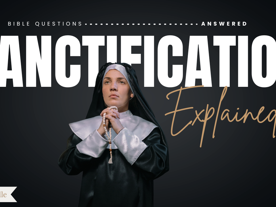 What Does Sanctification Mean