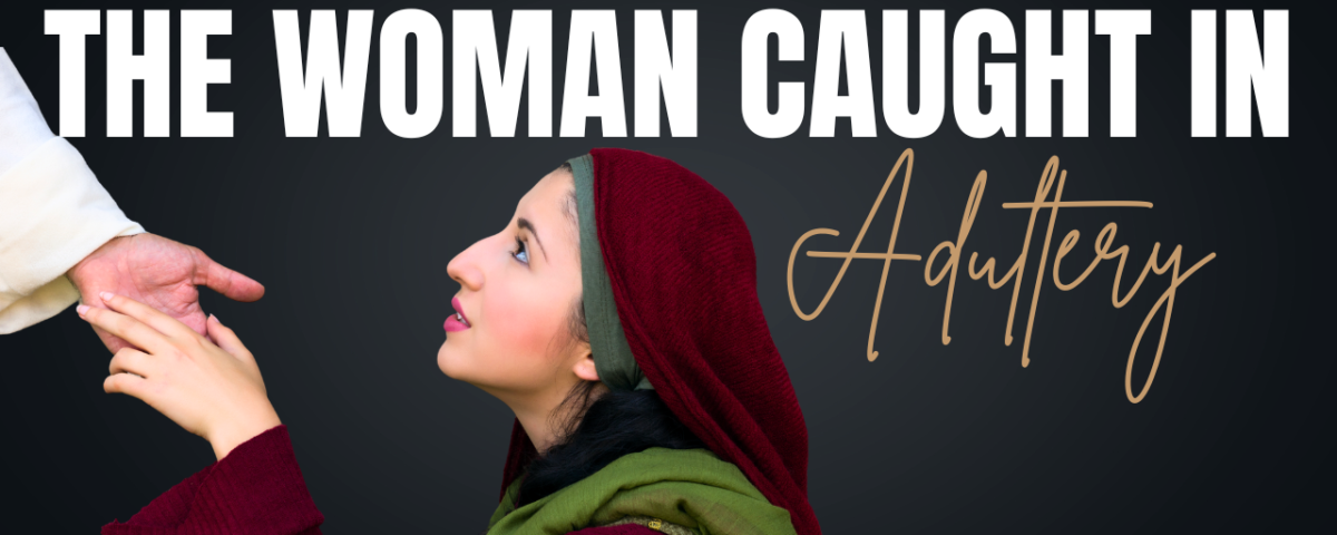 The Woman Caught in Adultery