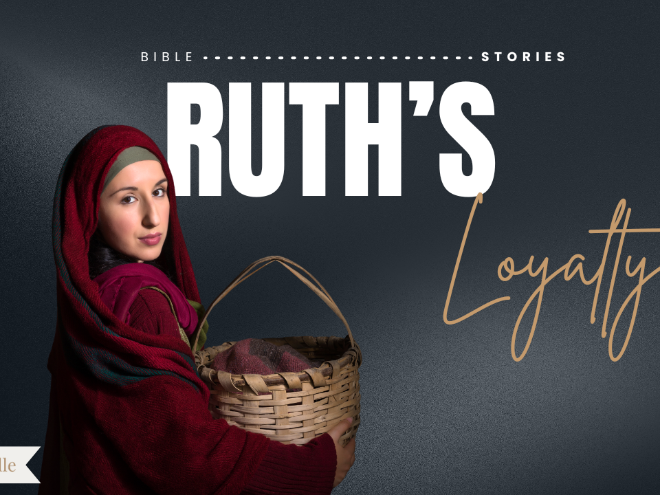 Ruths Loyalty Bible Stories
