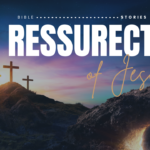 The Resurrection of Jesus Bible Stories
