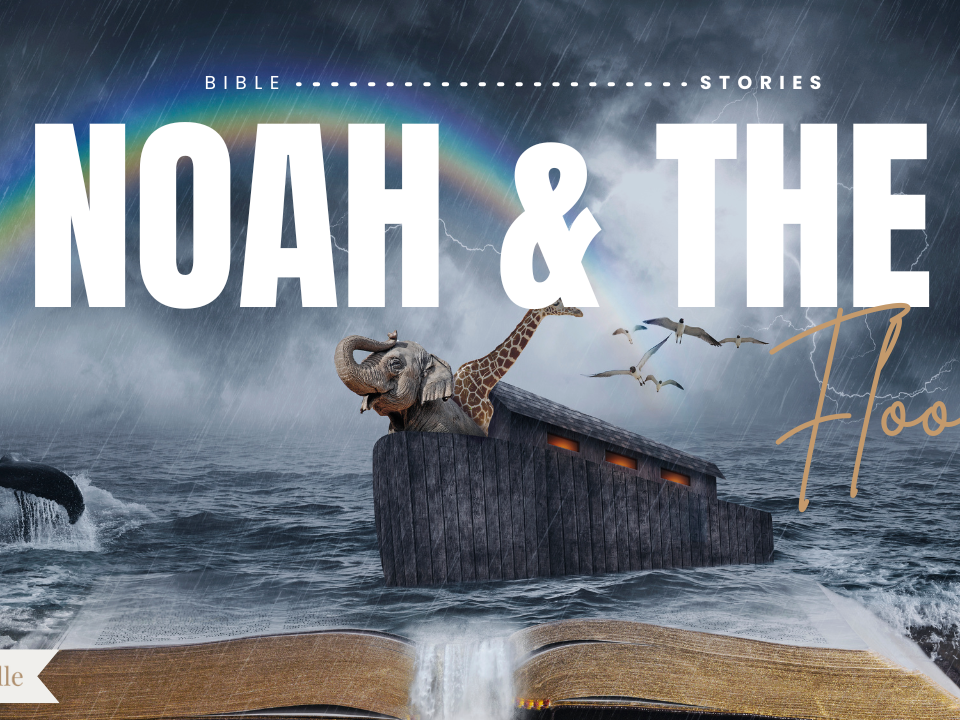 Noah and the Flood Bible Stories