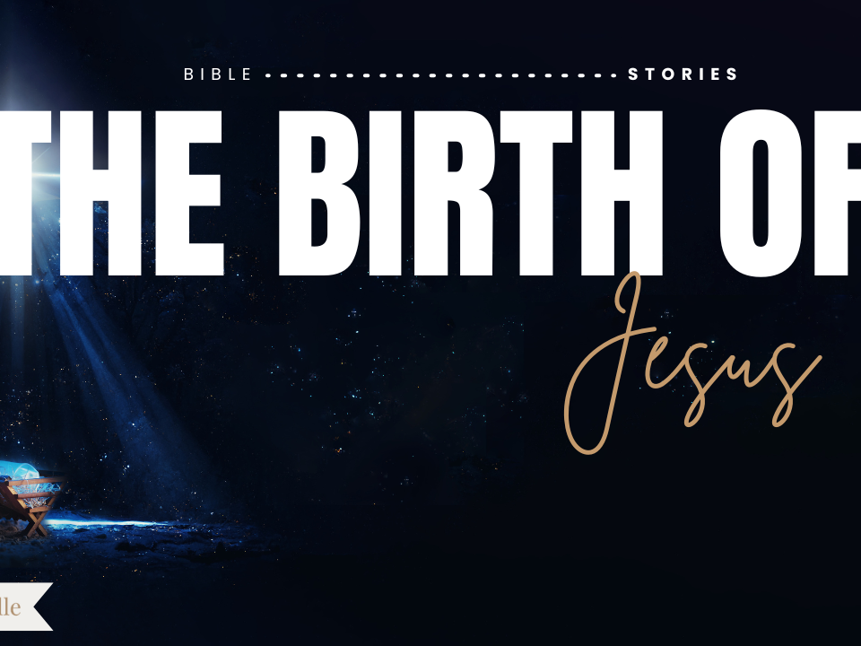 The Birth of Jesus Bible Stories