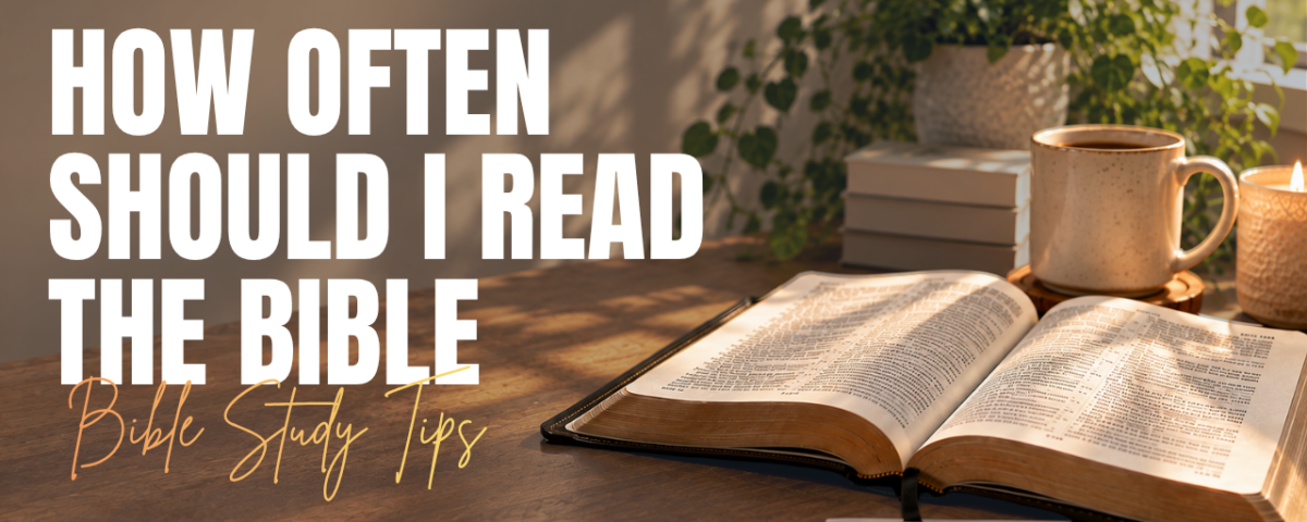 How Often Should I Read the Bible