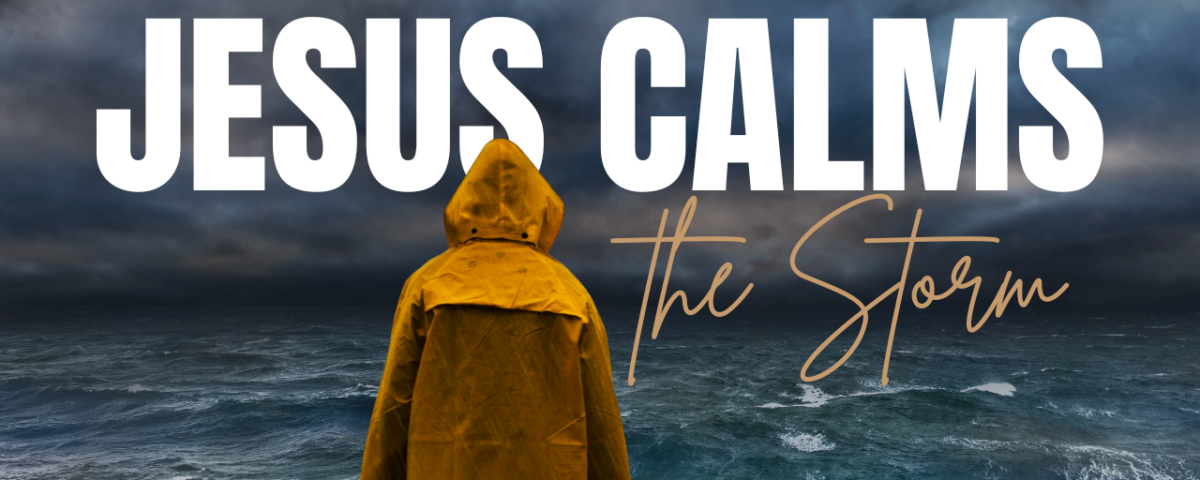Jesus Calms the Storm