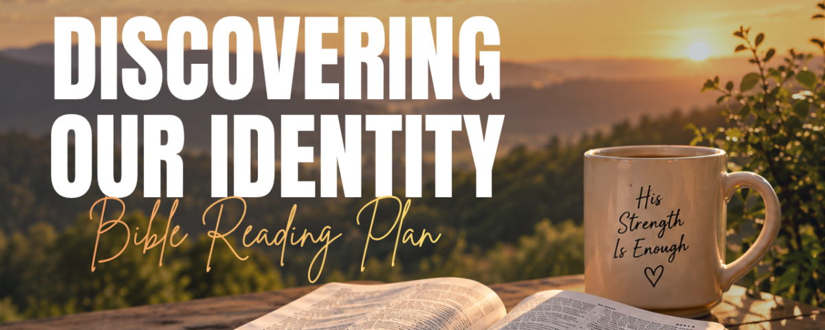 Discovering Identity in Christ Bible Reading Plan