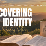 Discovering Identity in Christ Bible Reading Plan