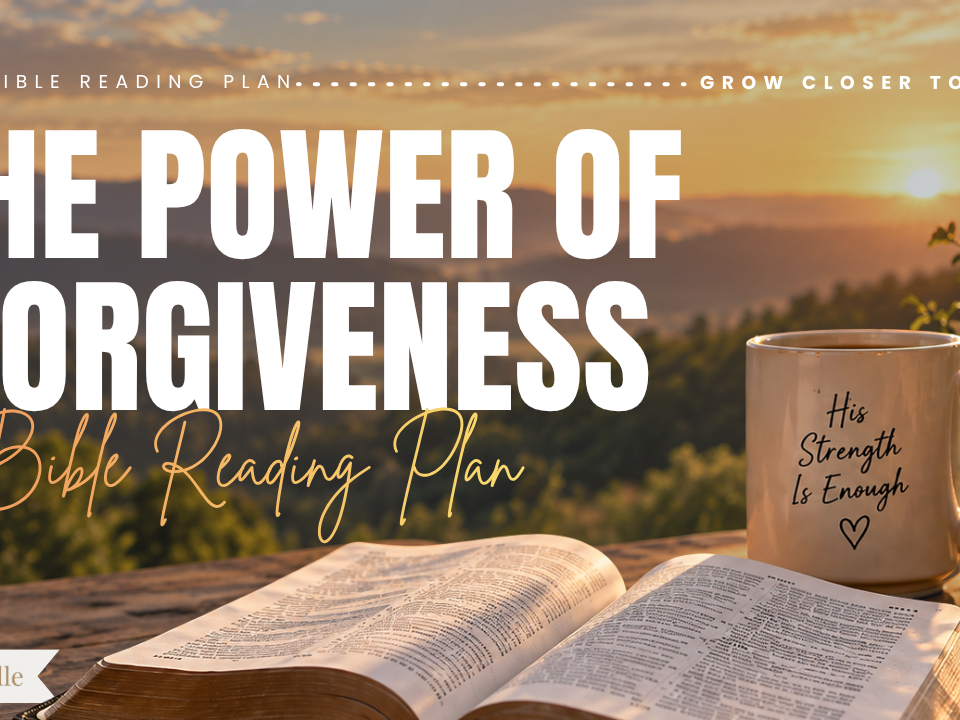 The Power of Forgiveness Bible Reading Plan